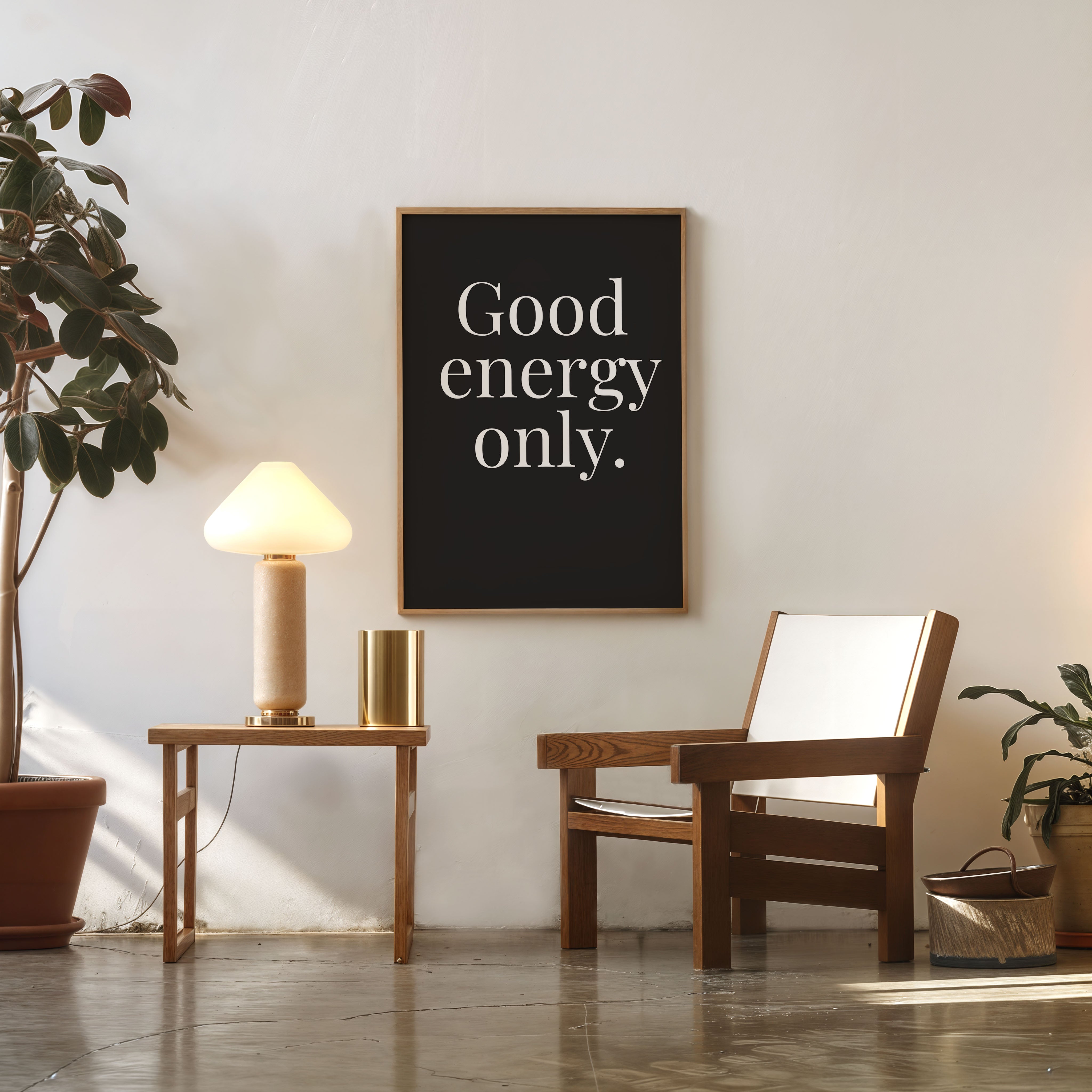 good energy only motivational quote wall art poster